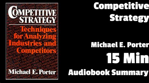  Competitive Strategy: Techniques for Analyzing Industries and Competitors:  Unraveling the Secrets Behind Corporate Success Through Colombian Wisdom